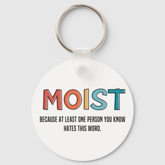 Moist Funny Gezegde Moist Humor Funny Gifts Sleutelhanger (Voorkant)