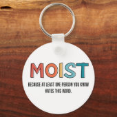 Moist Funny Gezegde Moist Humor Funny Gifts Sleutelhanger (Voorkant)