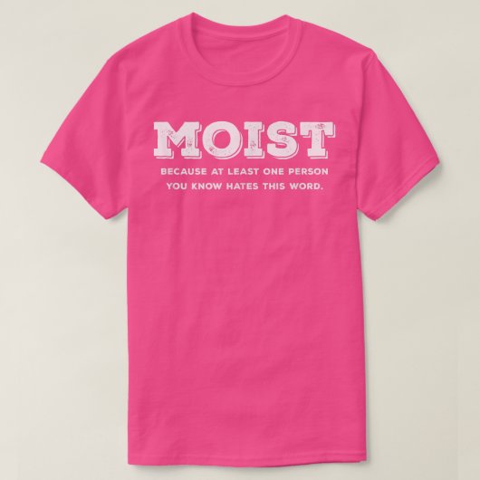 Moïst omdat minstens één persoon die je kent T T-shirt (Design voorkant)