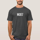 MOIST T-SHIRT (Voorkant)