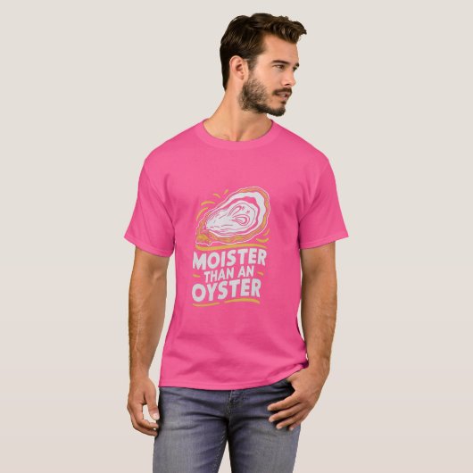 Moister dan een oester Grappig schudden schelpdier T-shirt (Voorkant volledig)