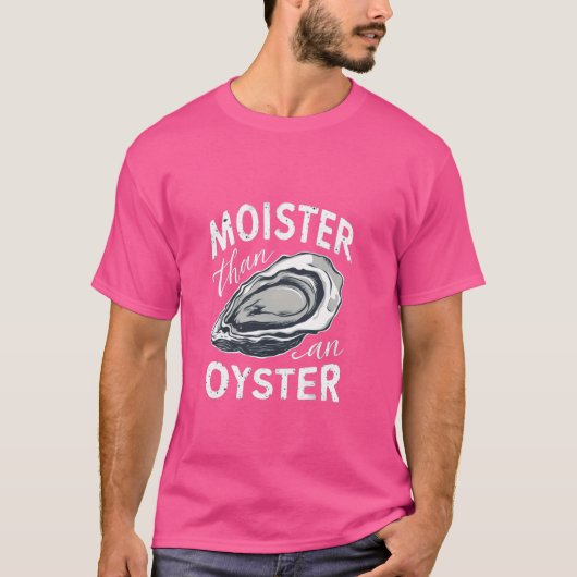 Moister dan een oester t-shirt (Voorkant)