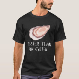 Moister dan een oester t-shirt