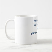 Mok: Beter een rolsteen dan een stok... Koffiemok (Links)