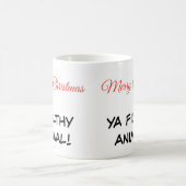 Mok citeert "Merry Kerstmis Ya Filthy Animal" (Center)