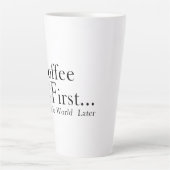 Mok: eerst koffie. Red de wereld later. Latte Mok (Voorkant)
