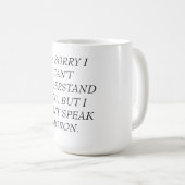 MOK-KAN HET NIET BEGRIJPEN, SPREEK MORON NIET KOFFIEMOK (Voorkant rechts)