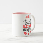 Mok leraar - Teach Love Inspire - Pink Love Mok (Voorkant rechts)