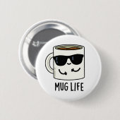 Mok Life Funny Mug Pun Ronde Button 5,7 Cm (Voorkant /achterkant)