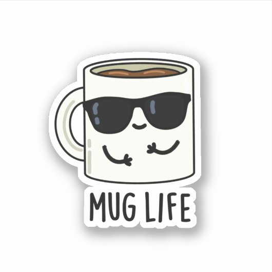 Mok Life Funny Mug Pun Sticker (Voorkant)