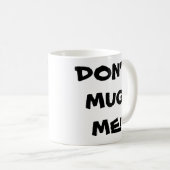 Mok me niet! Koffiemok (Voorkant rechts)