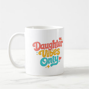 Mok met alleen dochtervibes cadeau voor dochter Cu