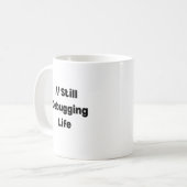 Mok met 'Still Debugging Life' – Grappig cadeau vo (Voorkant links)