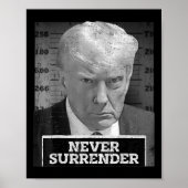 Mok Shot - Donald Trump Mok Shot - Never Surrender Poster (Voorkant)