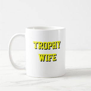Mok Trophy Wife Coffee