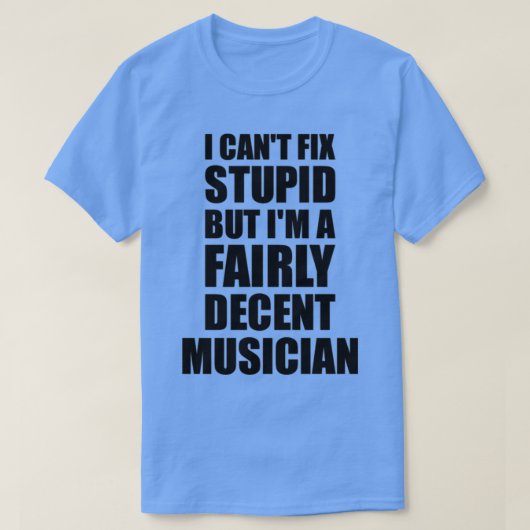 Mok van muzikanten I Cant Fix Stomme Funny Gift Id T-shirt (Design voorkant)