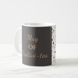 "Mok van Positivi-tea" Koffiemok