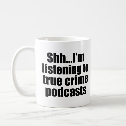 Mok van True Crime Podcast Fan Humor (Links)