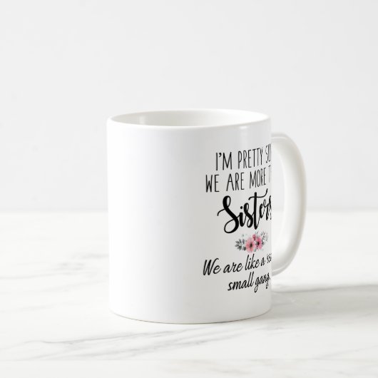 Mok van zussen - we zijn als een heel klein hoekje (Voorkant rechts)