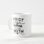 Mok wiskunde leraar - eerst Drink ik de koffie (Voorkant links)