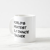 mok "World's Greatest Belly Dance Teacher" (Voorkant links)