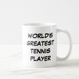 mok "World's Greatest Tennis Player"