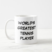 mok "World's Greatest Tennis Player"
