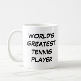 mok "World's Greatest Tennis Player"
