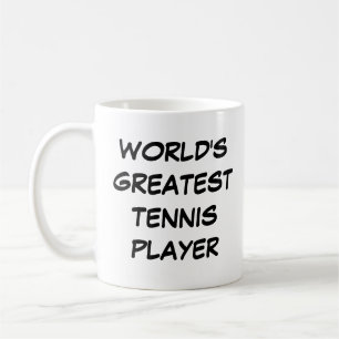 mok "World's Greatest Tennis Player"
