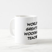 mok "World's Greatest Woodshop Teacher" (Voorkant links)
