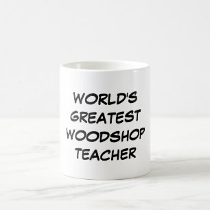 mok "World's Greatest Woodshop Teacher"