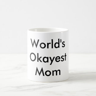 mok "Worlds Okayest Mam"