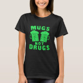 Mokken niet drugs St. Patrick's Day T-shirt (Voorkant)