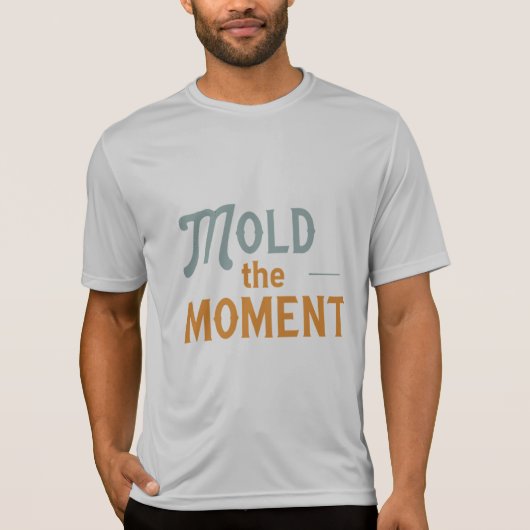 'Mold the Moment' T-shirt (Voorkant)
