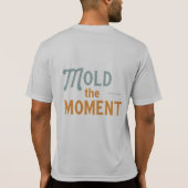 'Mold the Moment' T-shirt (Achterkant)