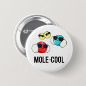 Mole-Cool Funny Molecule Pun Ronde Button 5,7 Cm (Voorkant /achterkant)