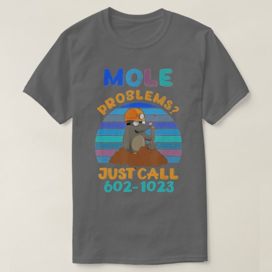 Mole Day Mole Problemen noemen het Avogadro-nummer T-shirt (Design voorkant)