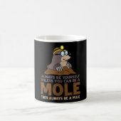 Mole zijn altijd je eigen Mollen Koffiemok (Center)