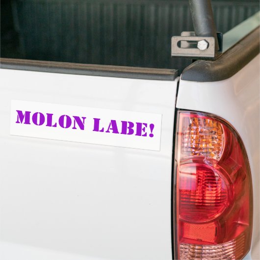 MOLON LABE! BUMPERSTICKER (Op Truck)