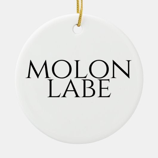 Molon Labe Keramisch Ornament (Voorkant)