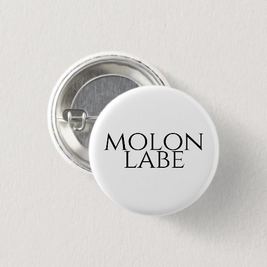 Molon Labe Ronde Button 3,2 Cm (Voorkant /achterkant)