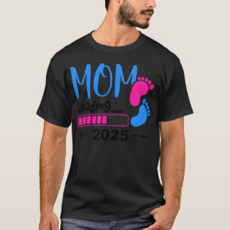 Mom 2025 Loading Ill Be A Mother beroemd gemaakt d T-shirt