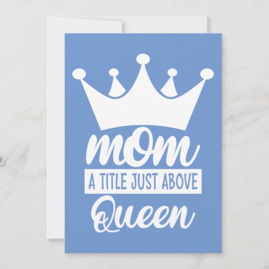 Mom A Title Just Above The Queen Classic Kaart (Voorkant)