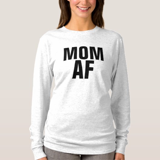 MOM AF T-shirts Funny T - shirts (Voorkant)