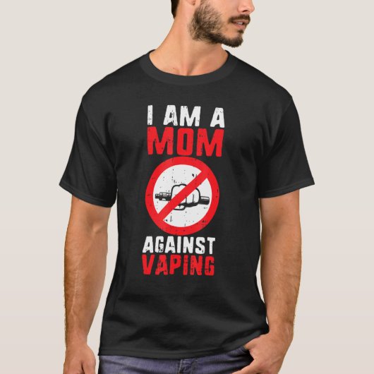 Mom Against Vaping Non Smoker Anti Vape Mother T-shirt (Voorkant)