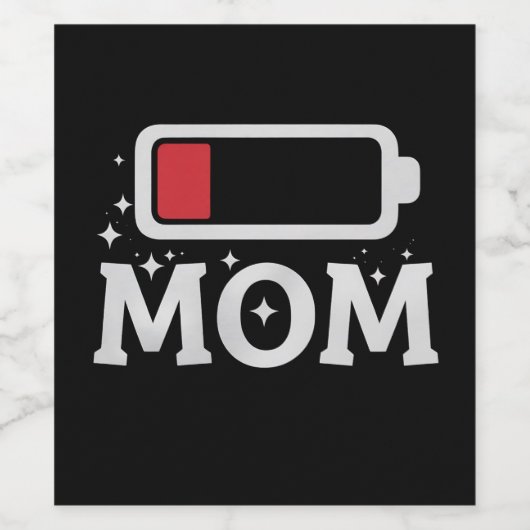 Mom Batterij Lage Vermoeide Grappige Moederdag Wijn Etiket (Enkel label)