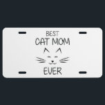 Mom - Best Cat Mom ever Nummerplaat<br><div class="desc">Would you like to thank your mother for everything hard times for example on her birthday or Mother's Day? Then show your mom your love with a gift and love saying!</div>