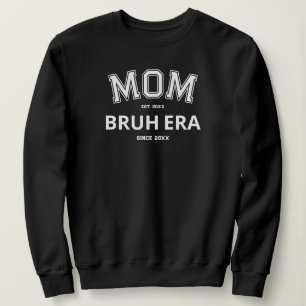 Mom Bruh Era Custom Jaar Witte Logo Zwart Trui
