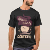 Mom Caffeine Weekend Apparel Coffee T-shirt (Voorkant)