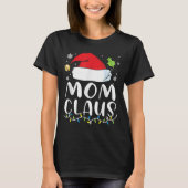 Mom Claus Christmas Lights Pajama Xmas Family Matc T-shirt (Voorkant)